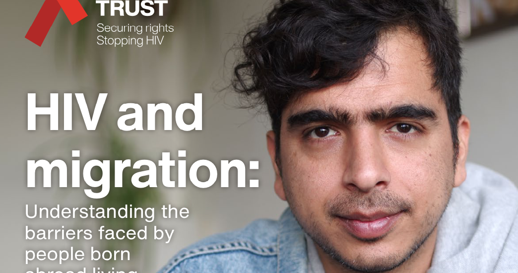 HIV and Migration Understanding the barriers faced by people born